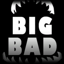 Big Bad